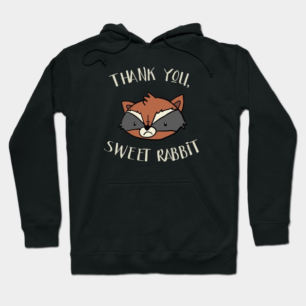 Thank you, sweet rabbit Hoodie by NinthStreetShirts